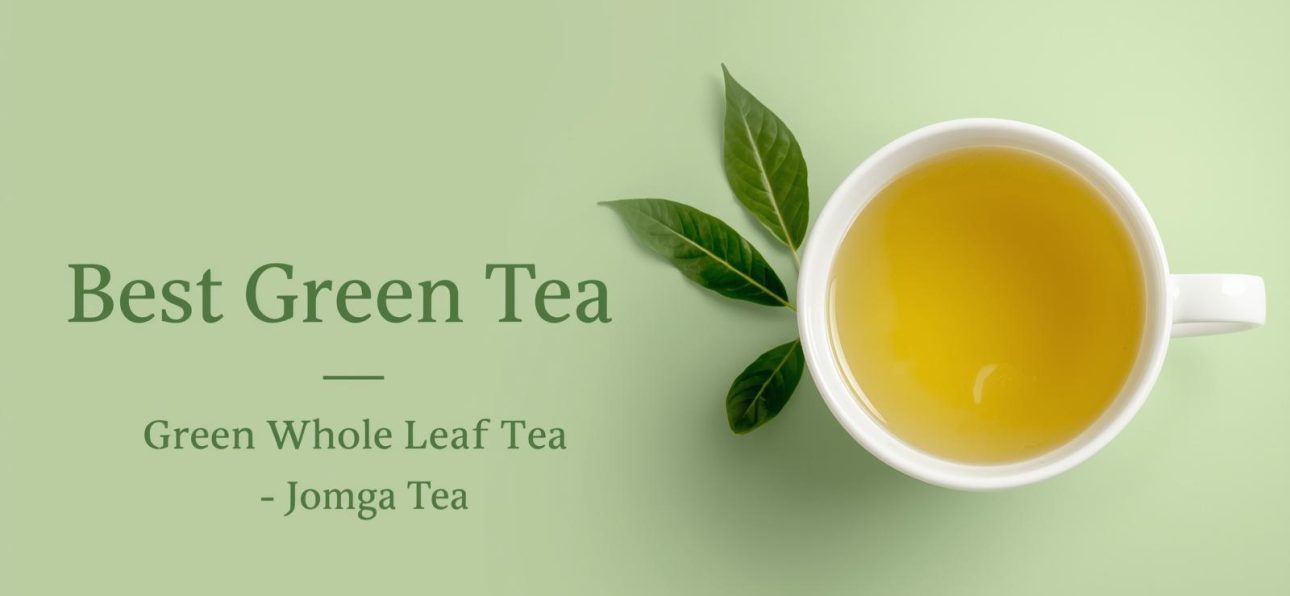 Best Green Tea in India - Green Whole Leaf Tea