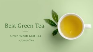 Best Green Tea in India - Green Whole Leaf Tea